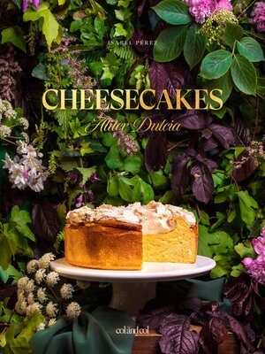 cover image of Cheesecakes. Aliter Dulcia